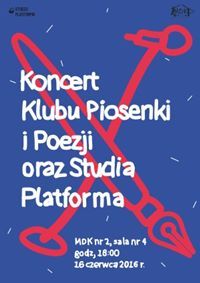 Koncert Klubu Piosenki i Poezji oraz Studia Platforma